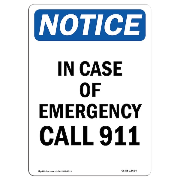 Signmission OSHA Notice Sign, 7" Height, In Case Of Emergency Call 911 Sign, 7" X 5", Portrait OS-NS-D-57-V-13654 - main